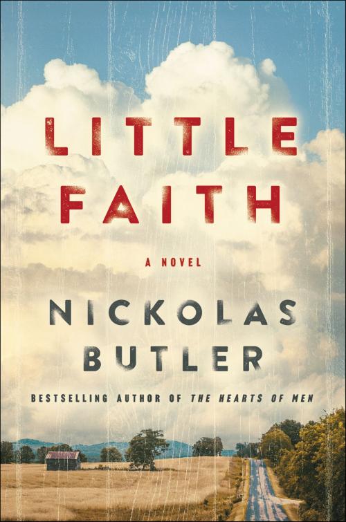 Cover of the book Little Faith by Nickolas Butler, Ecco