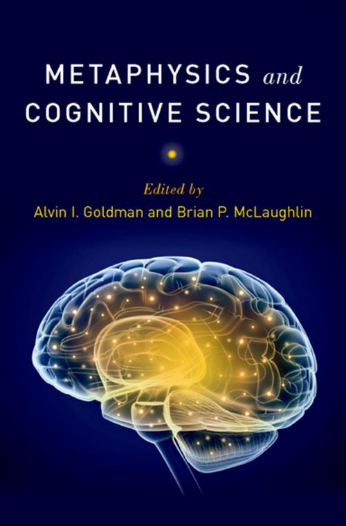 Cover of the book Metaphysics and Cognitive Science by , Oxford University Press