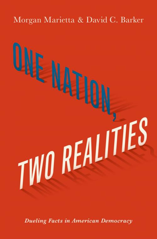 Cover of the book One Nation, Two Realities by Morgan Marietta, David C. Barker, Oxford University Press
