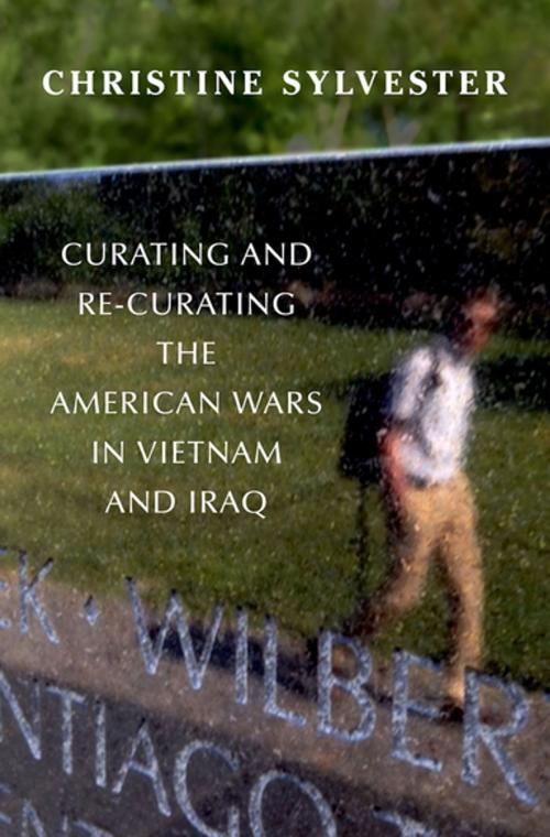 Cover of the book Curating and Re-Curating the American Wars in Vietnam and Iraq by Christine Sylvester, Oxford University Press