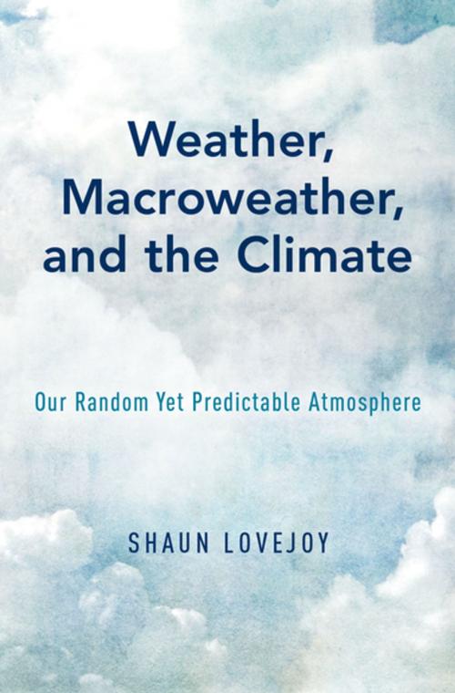 Cover of the book Weather, Macroweather, and the Climate by Shaun Lovejoy, Oxford University Press