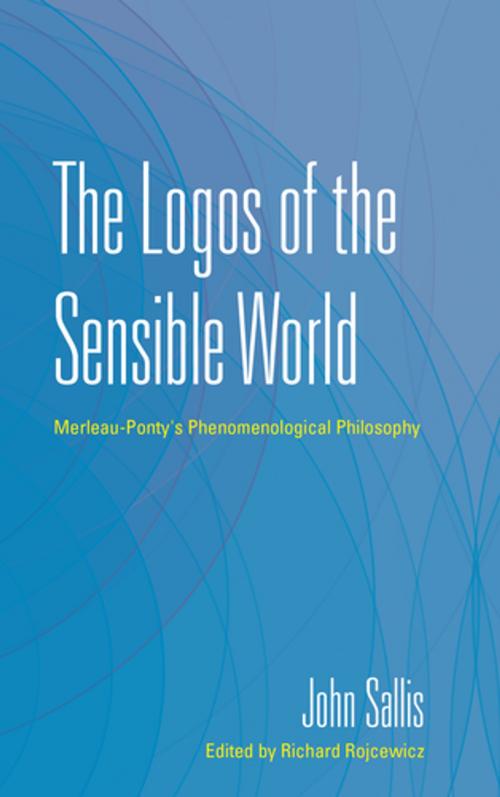 Cover of the book The Logos of the Sensible World by John Sallis, Indiana University Press