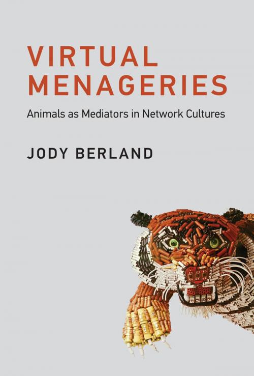 Cover of the book Virtual Menageries by Jody Berland, The MIT Press
