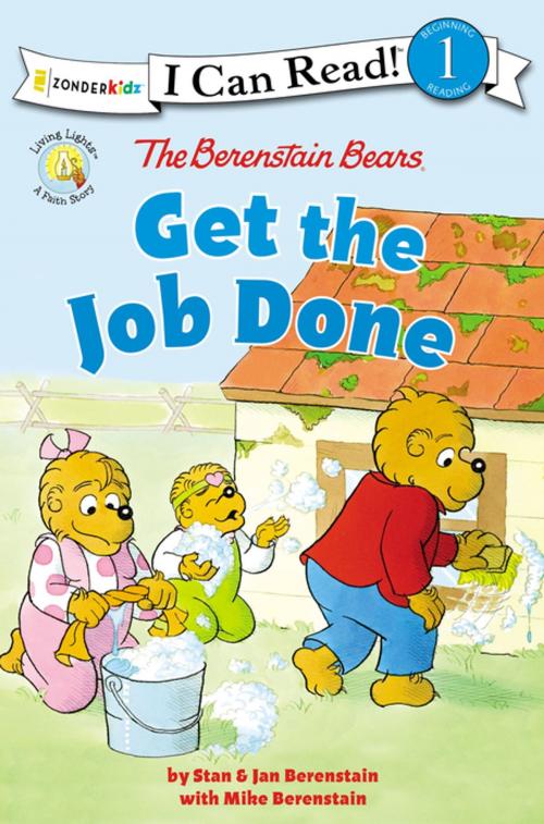 Cover of the book The Berenstain Bears Get the Job Done by Jan Berenstain, Mike Berenstain, Zonderkidz
