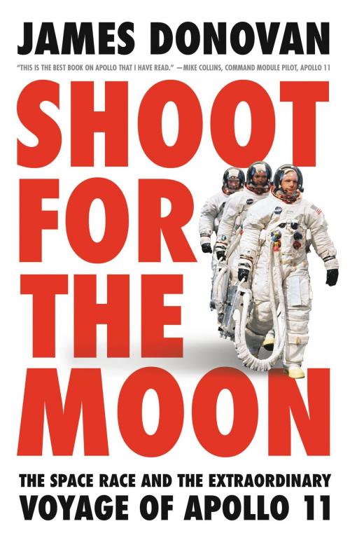 Cover of the book Shoot for the Moon by James Donovan, Little, Brown and Company