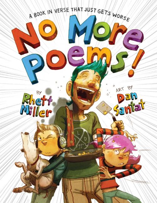 Cover of the book No More Poems! by Rhett Miller, Dan Santat, Little, Brown Books for Young Readers