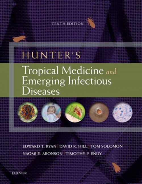 Cover of the book Hunter's Tropical Medicine and Emerging Infectious Diseases E-Book by Edward T Ryan, David R Hill, MD DTM&H FRCP FFTM FASTM, Tom Solomon, Timothy P Endy, Naomi Aronson, Elsevier Health Sciences
