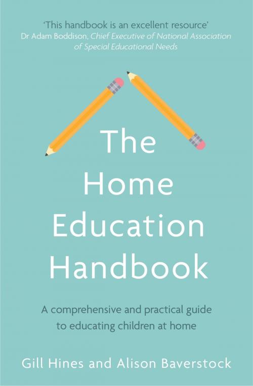 Cover of the book The Home Education Handbook by Gill Hines, Alison Baverstock, Little, Brown Book Group