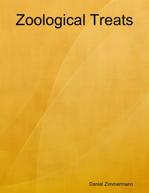 Cover of the book Zoological Treats by Daniel Zimmermann, Lulu.com