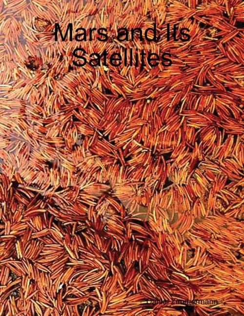 Cover of the book Mars and Its Satellites by Daniel Zimmermann, Lulu.com