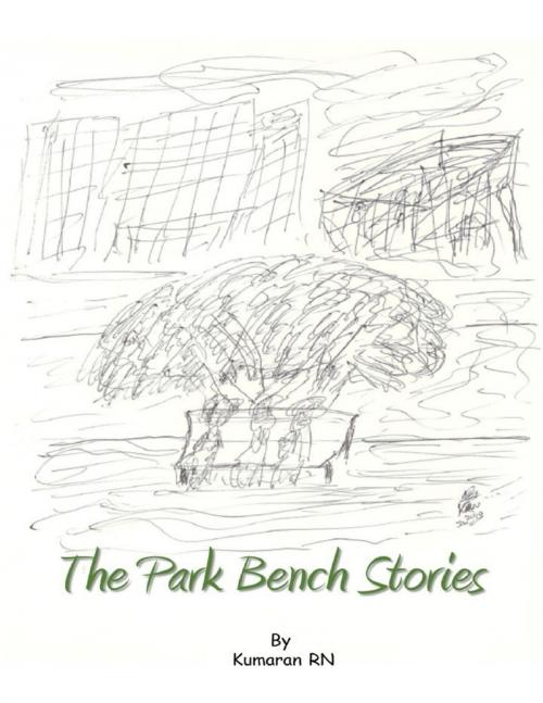 Cover of the book The Park Bench Stories by Kumaran RN, Lulu.com