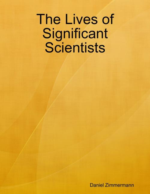 Cover of the book The Lives of Significant Scientists by Daniel Zimmermann, Lulu.com