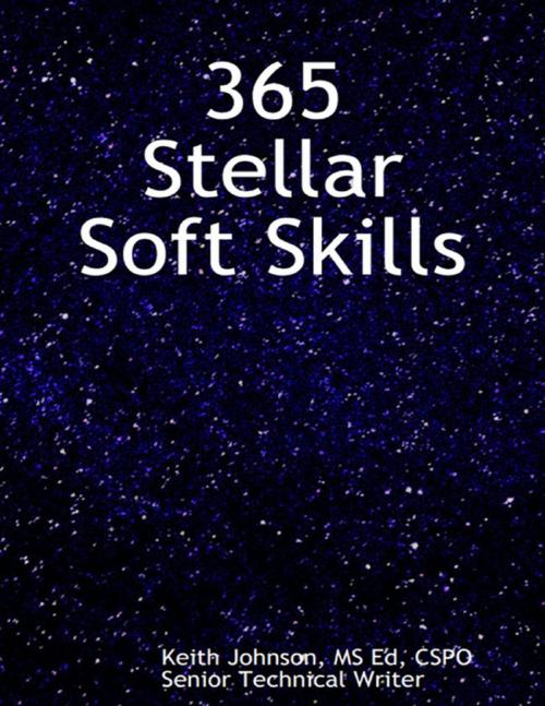 Cover of the book 365 Stellar Soft Skills by Keith Johnson, Lulu.com
