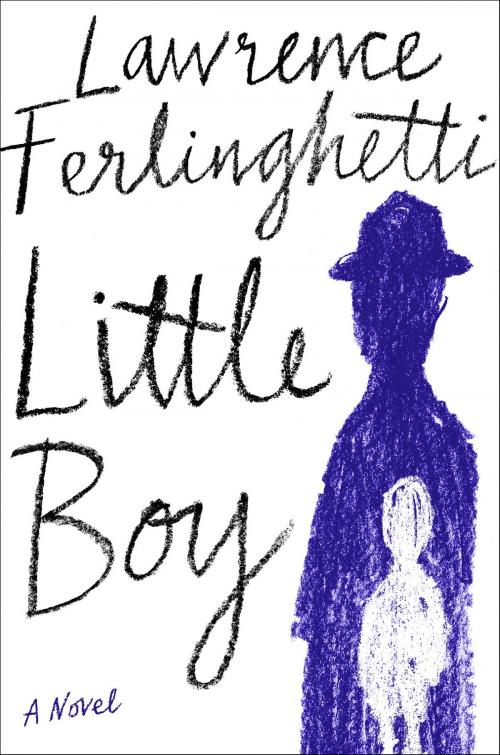 Cover of the book Little Boy by Lawrence Ferlinghetti, Knopf Doubleday Publishing Group