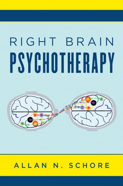 Cover of the book Right Brain Psychotherapy (Norton Series on Interpersonal Neurobiology) by Allan N. Schore, Ph.D., W. W. Norton & Company