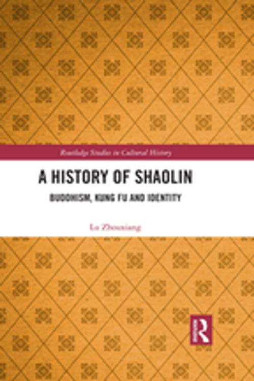 Cover of the book A History of Shaolin by Lu Zhouxiang, Taylor and Francis