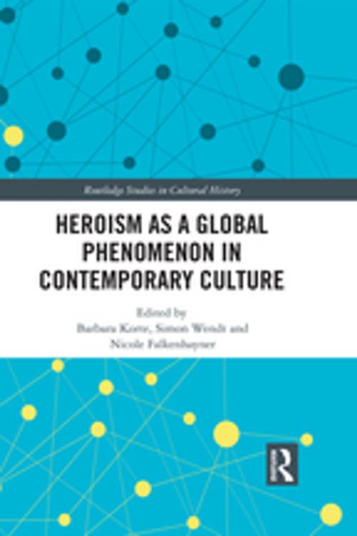 Cover of the book Heroism as a Global Phenomenon in Contemporary Culture by , Taylor and Francis