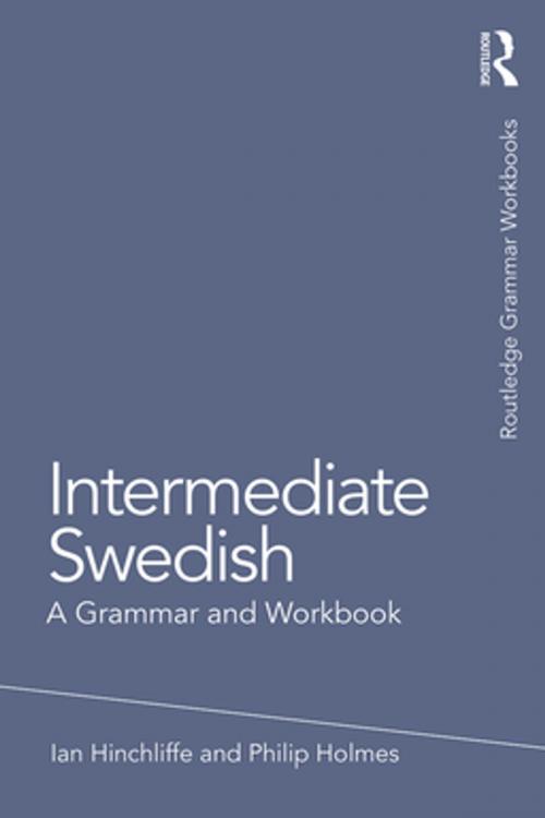 Cover of the book Intermediate Swedish by Ian Hinchliffe, Philip Holmes, Taylor and Francis