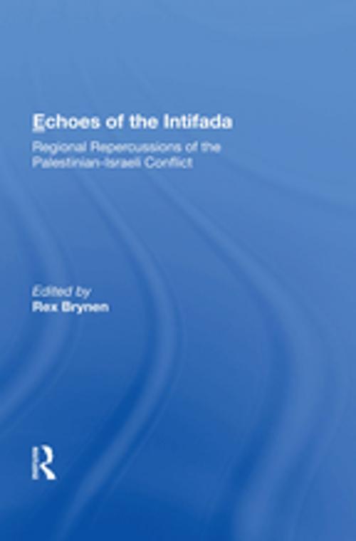 Cover of the book Echoes Of The Intifada by Rex Brynen, Taylor and Francis