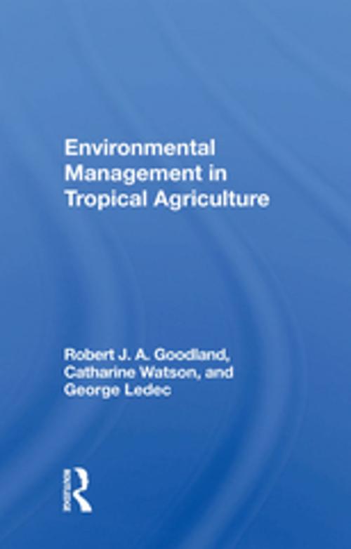 Cover of the book Environmental Management In Tropical Agriculture by Robert Goodland, CRC Press