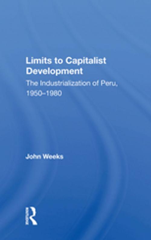 Cover of the book Limits To Capitalist Development by John Weeks, Taylor and Francis