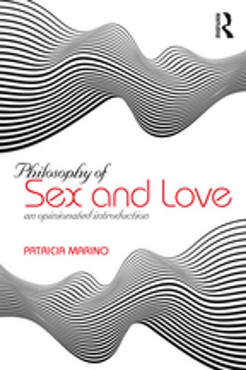 Cover of the book Philosophy of Sex and Love by Patricia Marino, Taylor and Francis