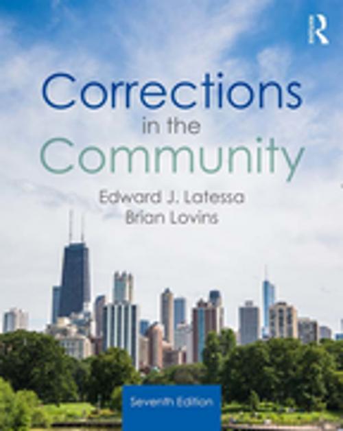 Cover of the book Corrections in the Community by Edward J. Latessa, Brian Lovins, Taylor and Francis