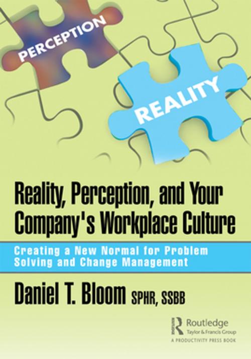 Cover of the book Reality, Perception, and Your Company's Workplace Culture by Daniel Bloom, Taylor and Francis