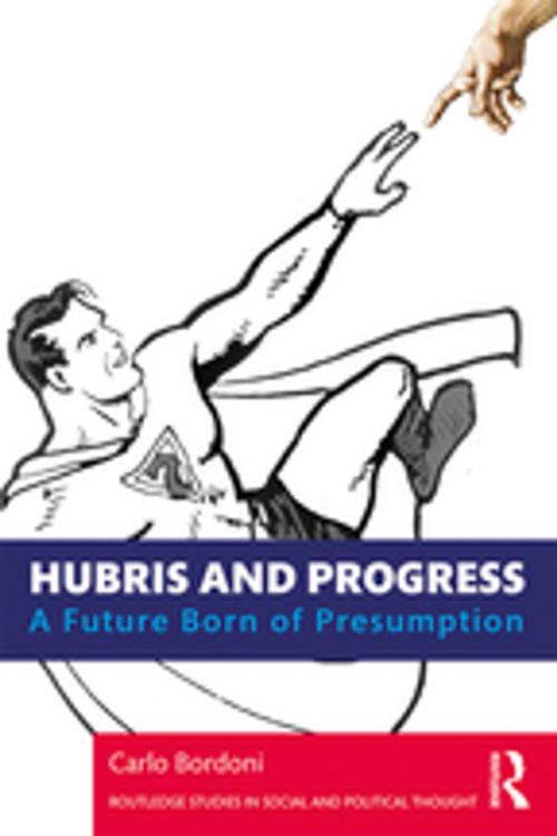 Cover of the book Hubris and Progress by Carlo Bordoni, Taylor and Francis