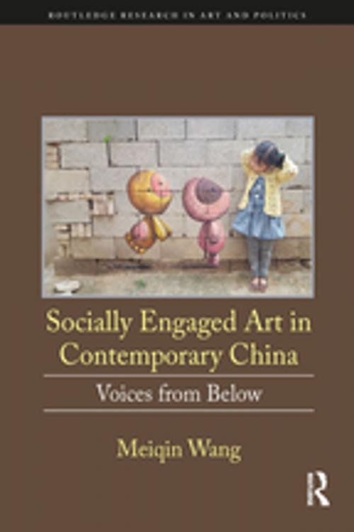 Cover of the book Socially Engaged Art in Contemporary China by Meiqin Wang, Taylor and Francis