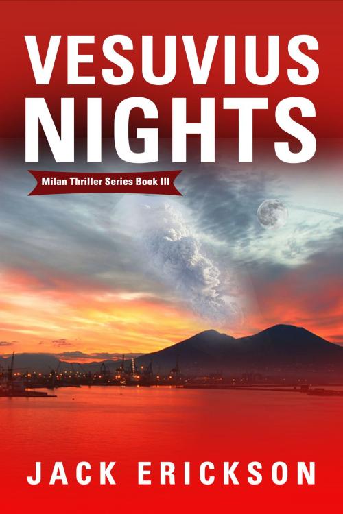 Cover of the book Vesuvius Nights by Jack Erickson, Jack Erickson
