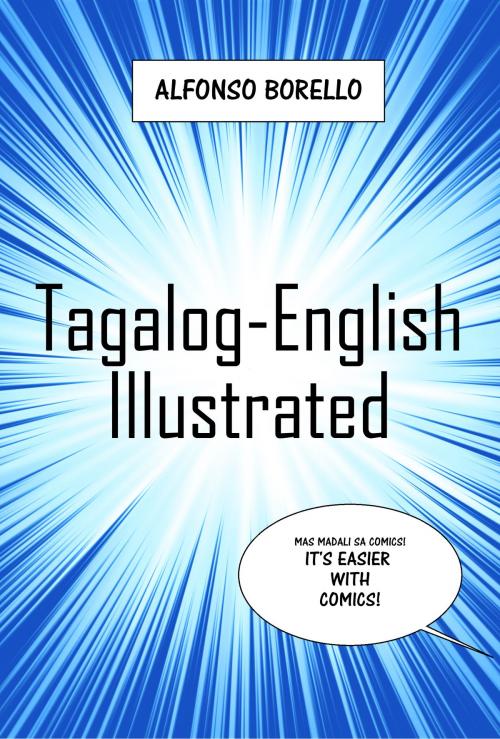 Cover of the book Tagalog-English Illustrated by Alfonso Borello, Alfonso Borello