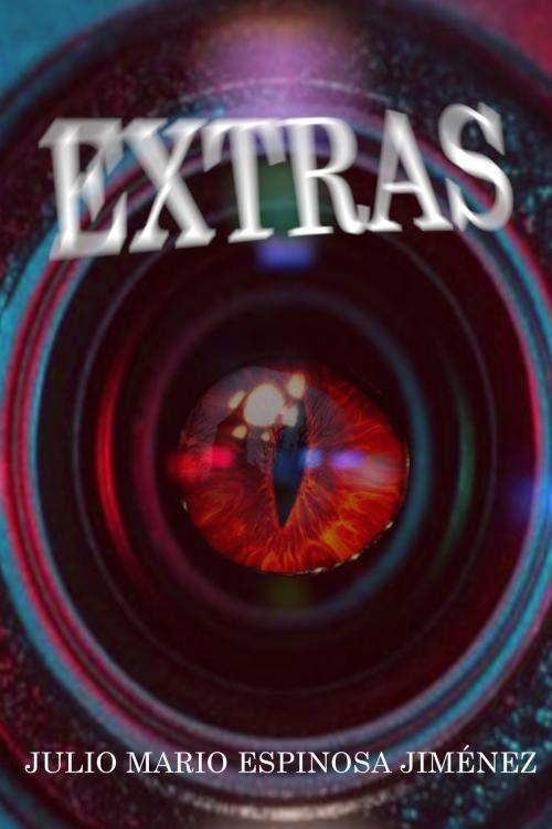 Cover of the book Extras by Julio Mario Espinosa Jimenez, Julio Mario Espinosa Jimenez