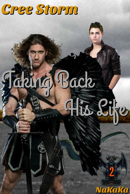 Cover of the book Taking Back His Life Nakaka 2 by Cree Storm, Cree Storm