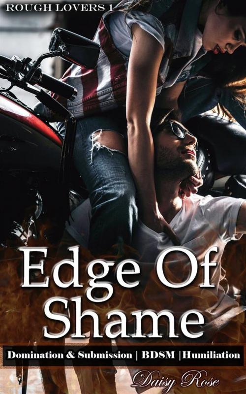 Cover of the book Edge Of Shame by Daisy Rose, Boruma Publishing
