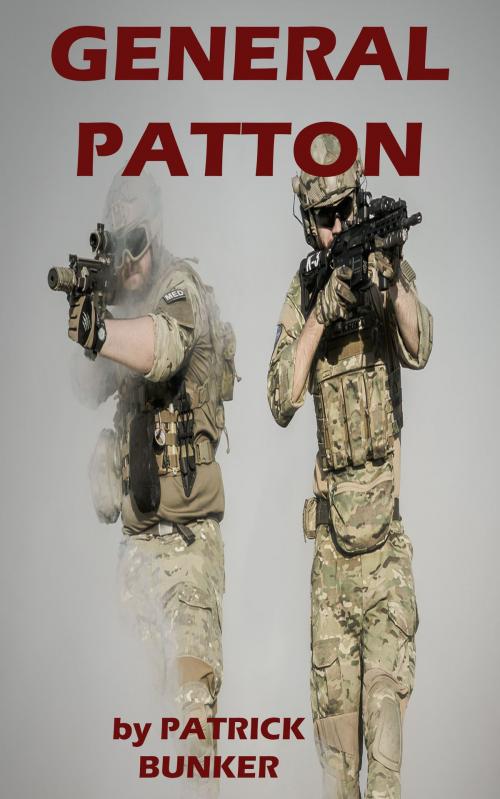 Cover of the book General Patton by Patrick Bunker, Summary Station