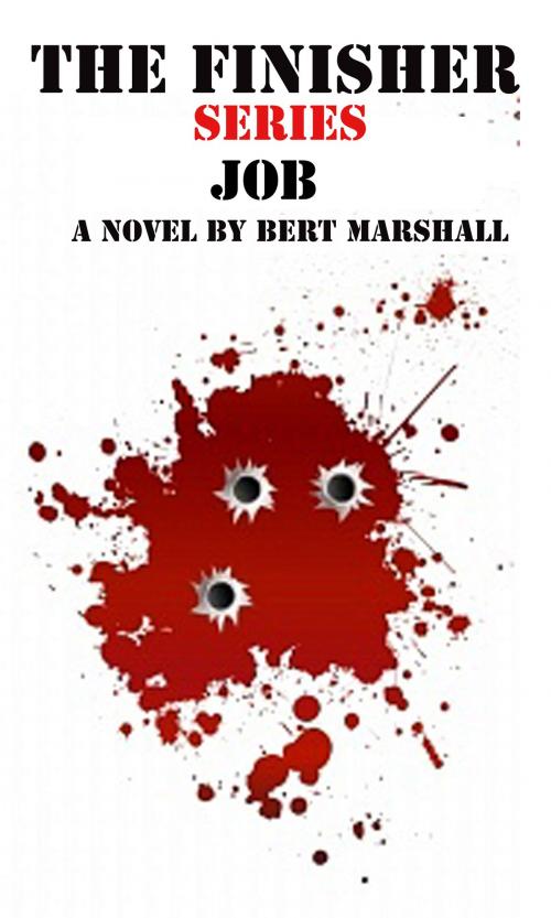 Cover of the book The Finisher Series: Job by Bert Marshall, Bert Marshall