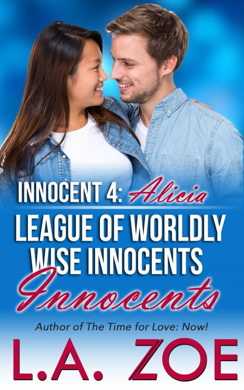 Cover of the book Innocent 4: Alicia by L.A. Zoe, Wendy