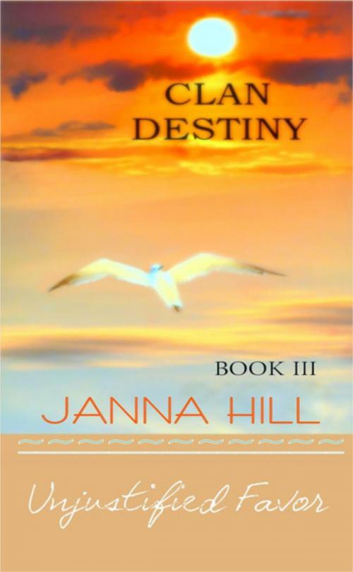 Cover of the book Unjustified Favor by Janna Hill, Janna Hill