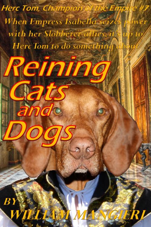 Cover of the book Reining Cats and Dogs by William Mangieri, William Mangieri