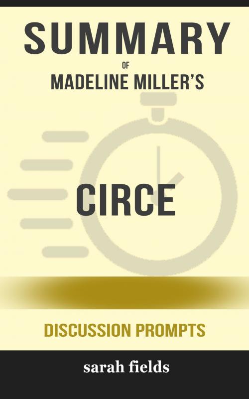Cover of the book Summary of CIRCE by Madeline Miller (Discussion Prompts) by Sarah Fields, gatsby24