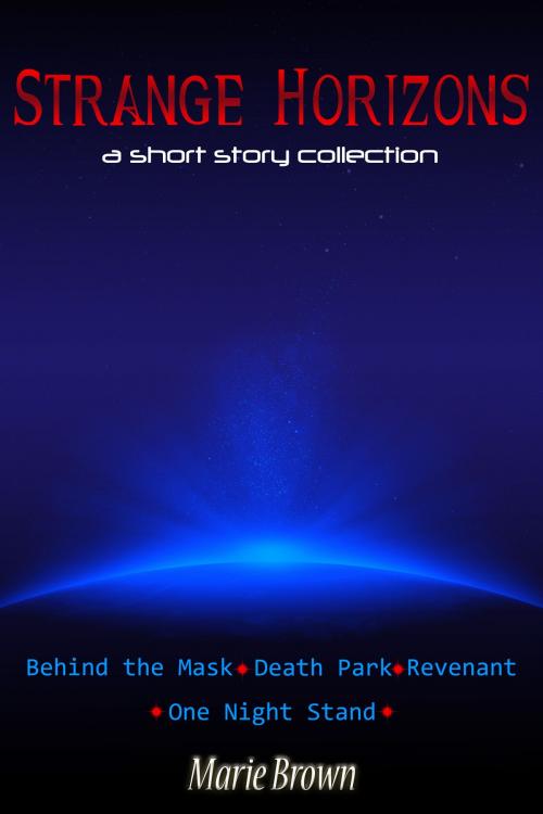 Cover of the book Strange Horizons: a short story collection by Marie Brown, Marie Brown