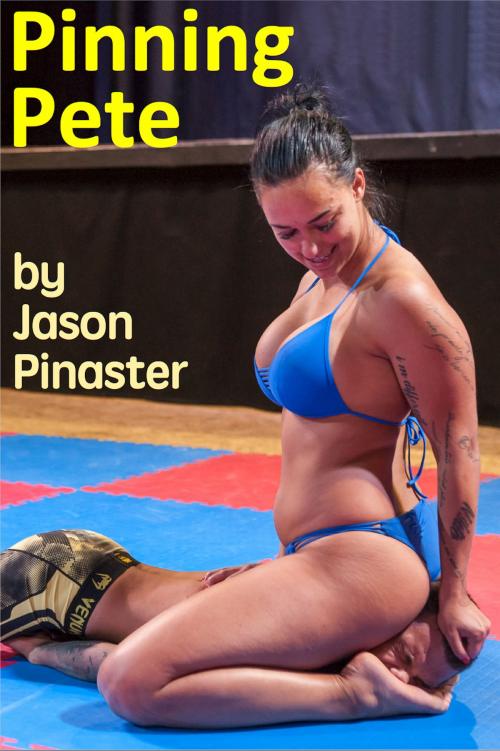 Cover of the book Pinning Pete by Jason Pinaster, Jason Pinaster