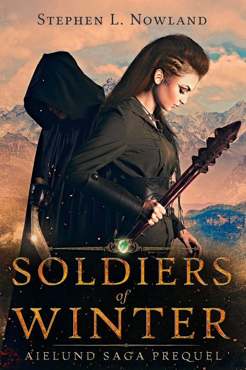 Cover of the book Soldiers of Winter by Stephen L. Nowland, Stephen L. Nowland