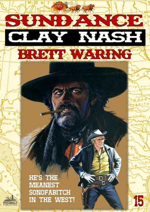 Cover of the book Clay Nash 15: Sundance by Brett Waring, Piccadilly