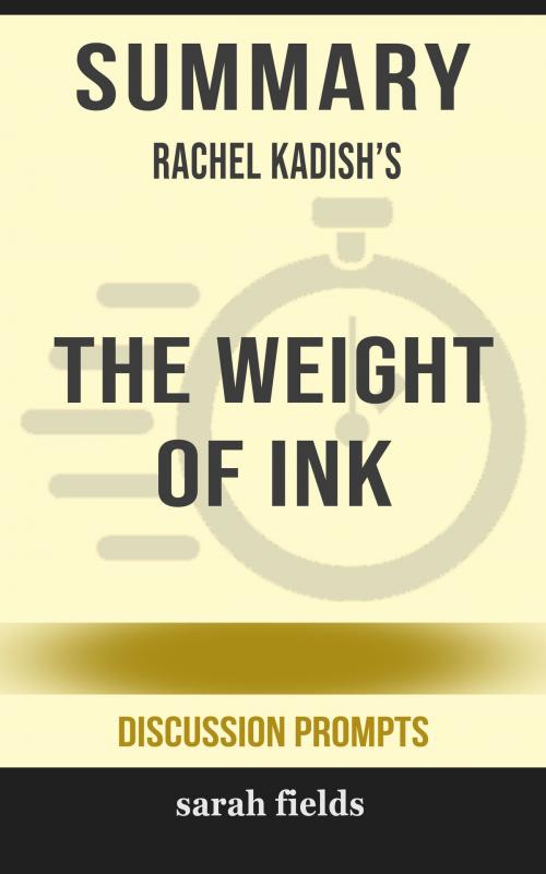 Cover of the book Summary of The Weight of Ink by Rachel Kadish (Discussion Prompts) by Sarah Fields, gatsby24
