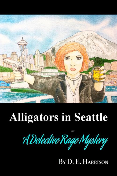 Cover of the book Alligators in Seattle by D. E. Harrison, D. E. Harrison