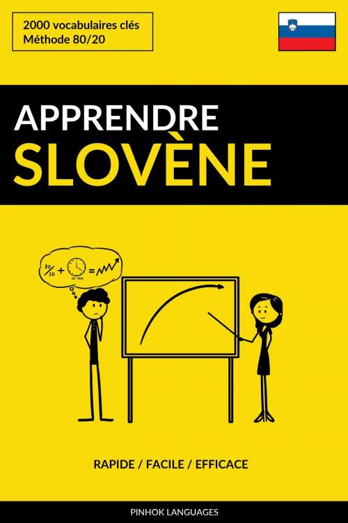 Cover of the book Apprendre le slovène: Rapide / Facile / Efficace: 2000 vocabulaires clés by Pinhok Languages, Pinhok Languages