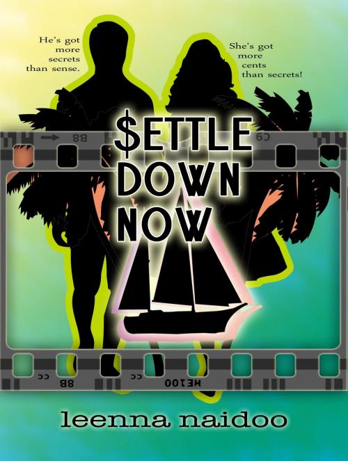 Cover of the book Settle Down Now (Revised Edition) by Leenna Naidoo, Learning To Surf Publishing