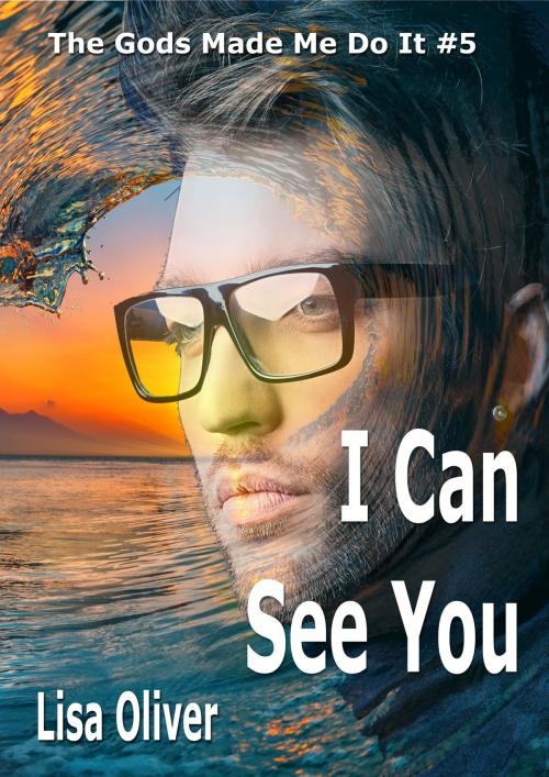Cover of the book I Can See You by Lisa Oliver, Lisa Oliver